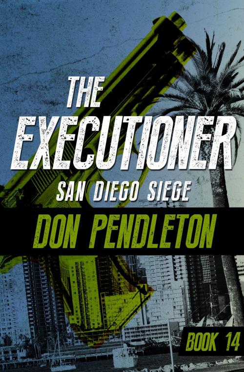 Cover of the book San Diego Siege by Don Pendleton, Open Road Media