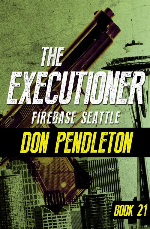 Cover of the book Firebase Seattle by Don Pendleton, Open Road Media