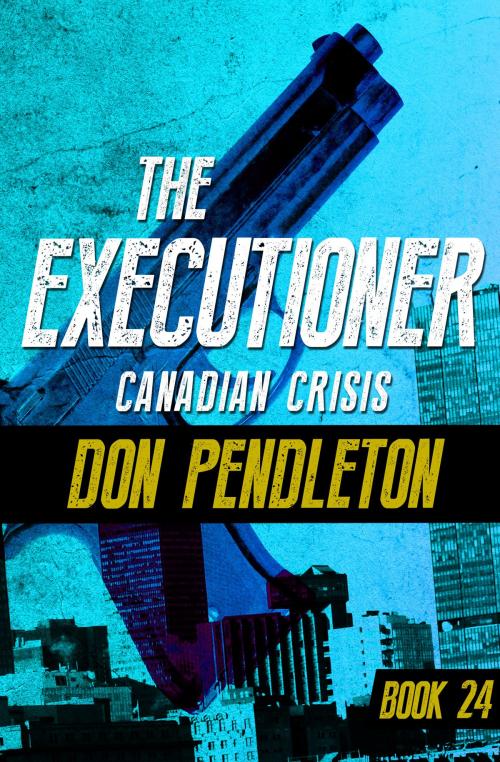 Cover of the book Canadian Crisis by Don Pendleton, Open Road Media