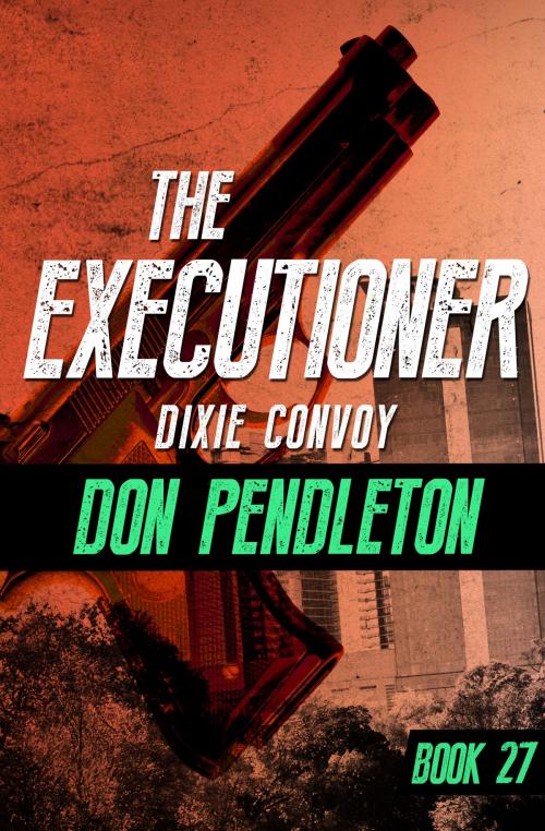 Cover of the book Dixie Convoy by Don Pendleton, Open Road Media