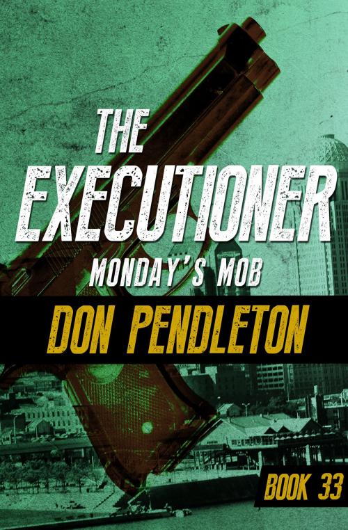 Cover of the book Monday's Mob by Don Pendleton, Open Road Media