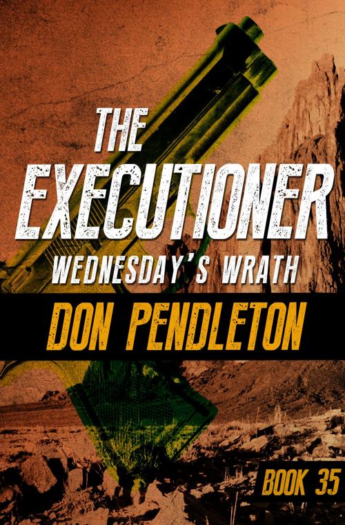 Cover of the book Wednesday's Wrath by Don Pendleton, Open Road Media