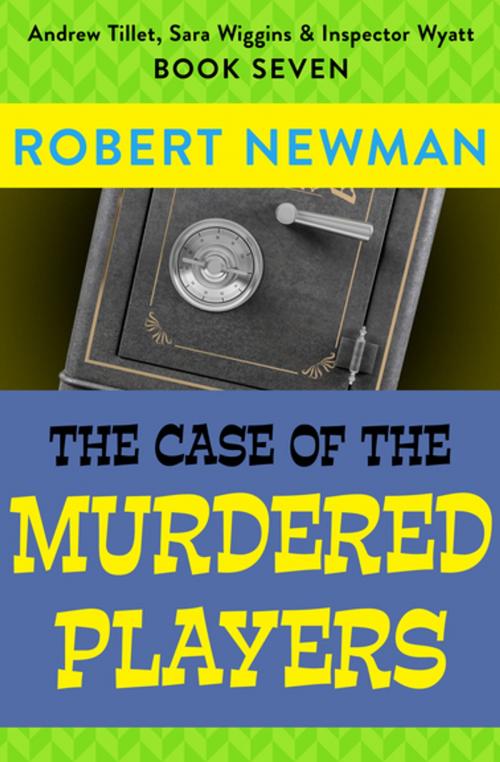 Cover of the book The Case of the Murdered Players by Robert Newman, Open Road Media