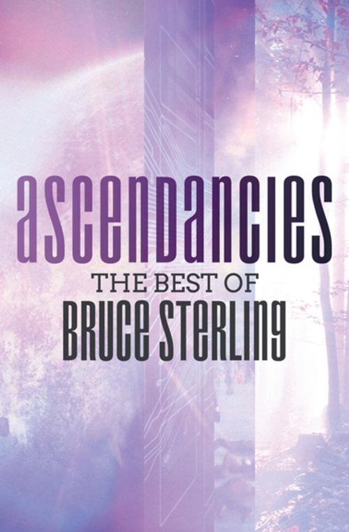 Cover of the book Ascendancies by Bruce Sterling, Open Road Media