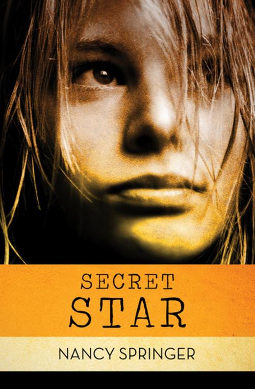 Cover of the book Secret Star by Nancy Springer, Open Road Media