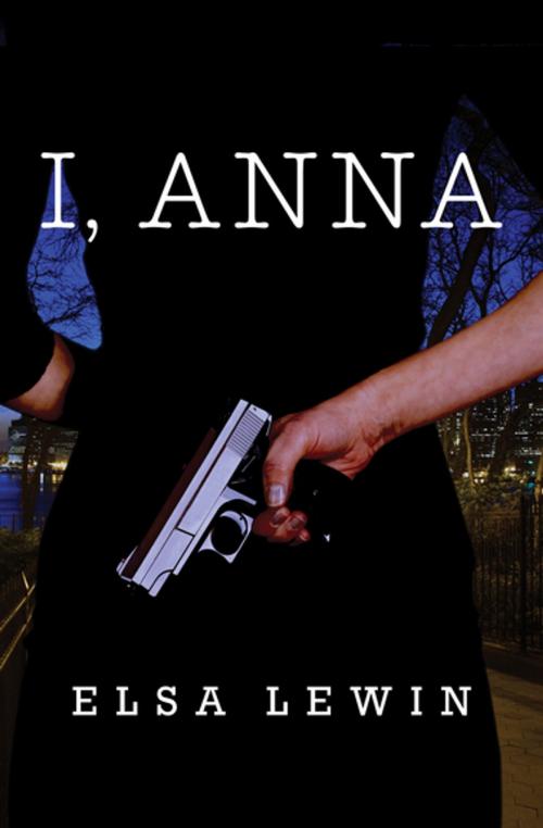 Cover of the book I, Anna by Elsa Lewin, MysteriousPress.com/Open Road