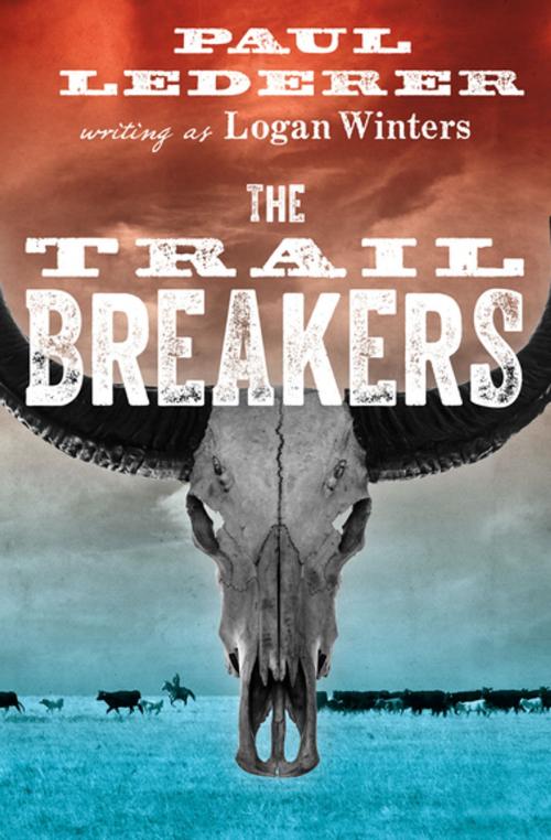 Cover of the book The Trail Breakers by Paul Lederer, Open Road Media