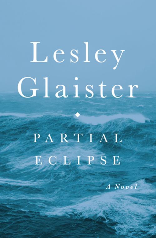Cover of the book Partial Eclipse by Lesley Glaister, Open Road Media