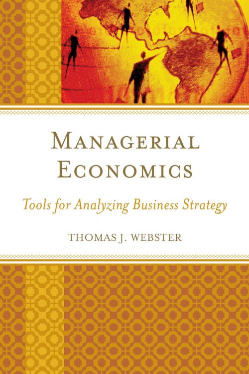 Cover of the book Managerial Economics by Thomas J. Webster, Lexington Books