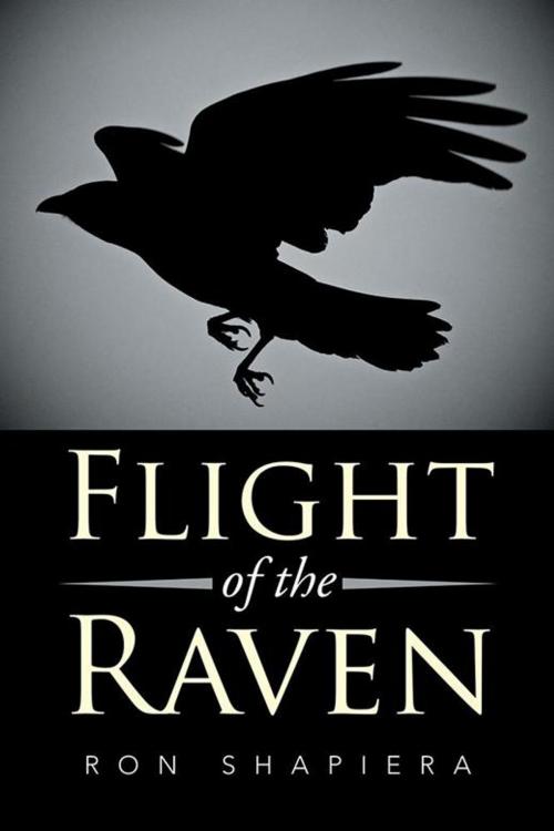 Cover of the book Flight of the Raven by Ron Shapiera, Xlibris AU