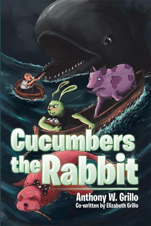 Cover of the book Cucumbers the Rabbit by Anthony W. Grillo, Xlibris US