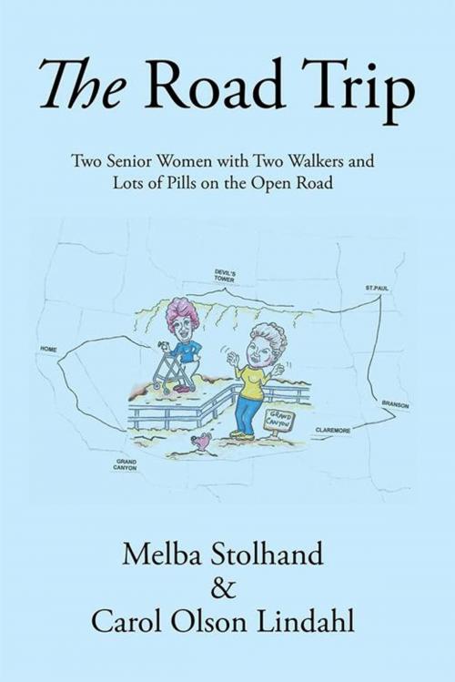 Cover of the book The Road Trip by Melba Stolhand, Carol Olson Lindahl, Xlibris US