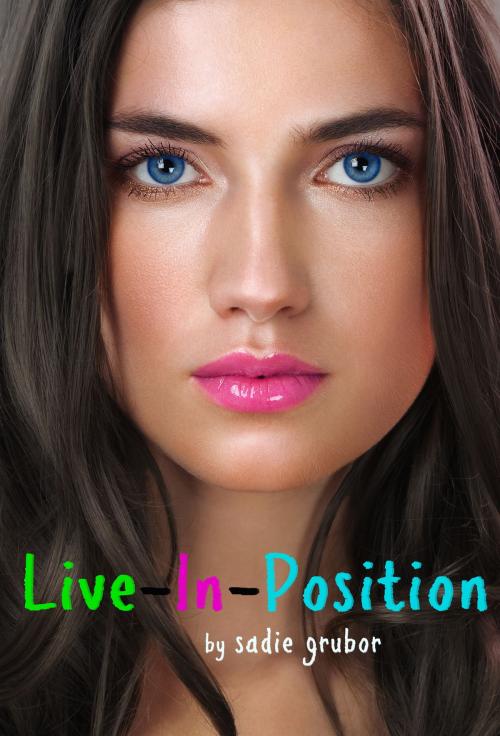 Cover of the book Live-In-Position by Sadie Grubor, Sadie Grubor