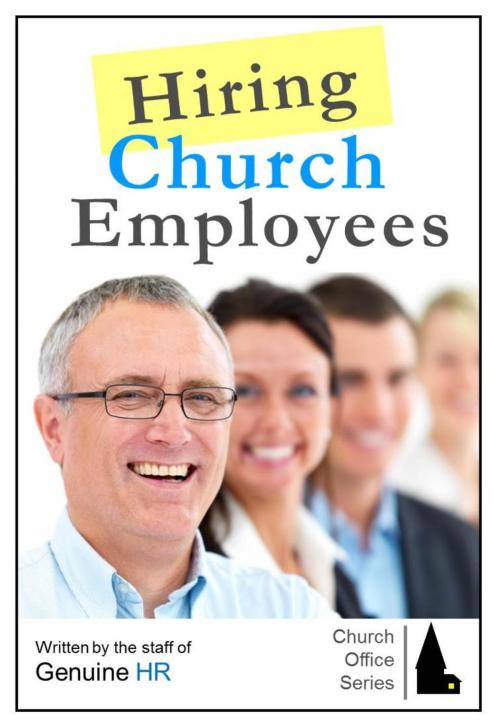 Cover of the book Hiring Church Employees by Genuine HR, Loyal Guide