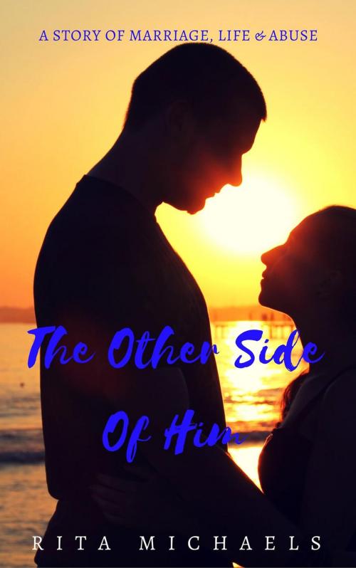 Cover of the book THE OTHER SIDE OF HIM by Rita Michaels, Rita Michaels