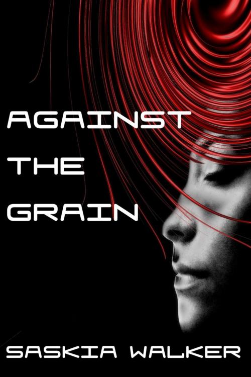 Cover of the book Against the Grain by Saskia Walker, Saskia Walker