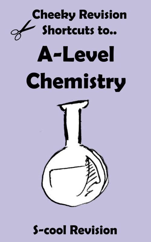 Cover of the book A-Level Chemistry Revision by Scool Revision, S-cool Youth Marketing Ltd
