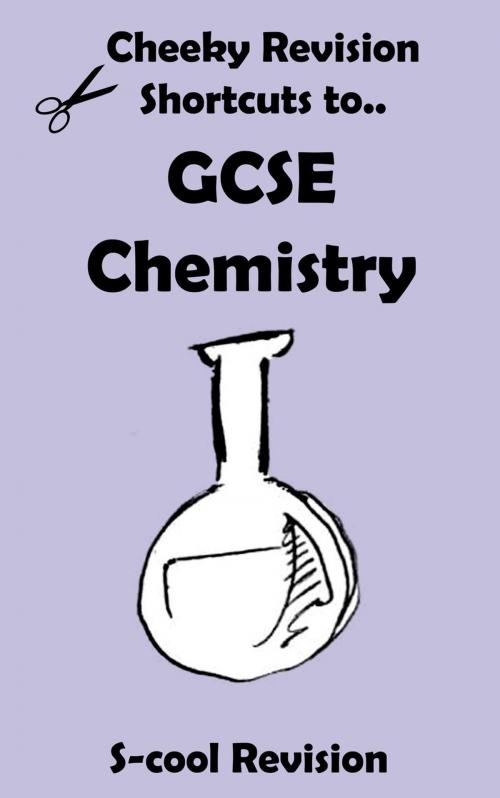 Cover of the book GCSE Chemistry Revision by Scool Revision, S-cool Youth Marketing Ltd