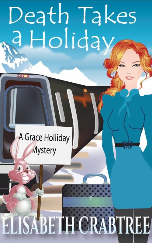 Cover of the book Death Takes a Holiday by Elisabeth Crabtree, Elisabeth Crabtree