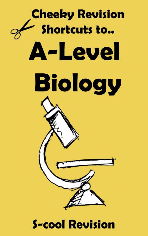 Cover of the book A-level Biology Revision by Scool Revision, S-cool Youth Marketing Ltd