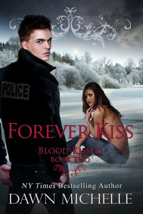 Cover of the book Forever Kiss by Dawn Michelle, Novel Concept Publishing LLC