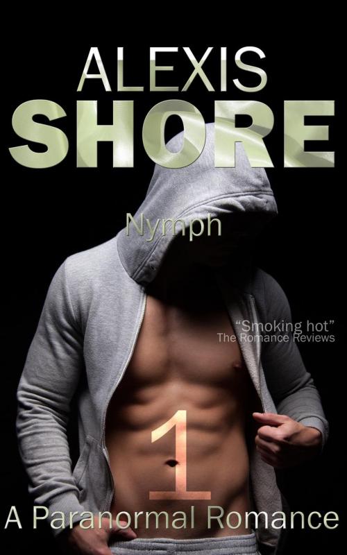 Cover of the book Nymph by Alexis Shore, Alexis Shore