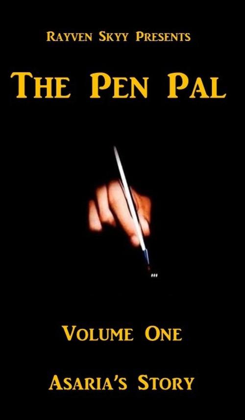 Cover of the book The Pen Pal Volume One by Rayven Skyy, Rayven Skyy