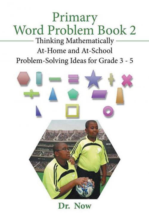 Cover of the book Primary Word Problems, Book 2 by Dr. Now, Xlibris US