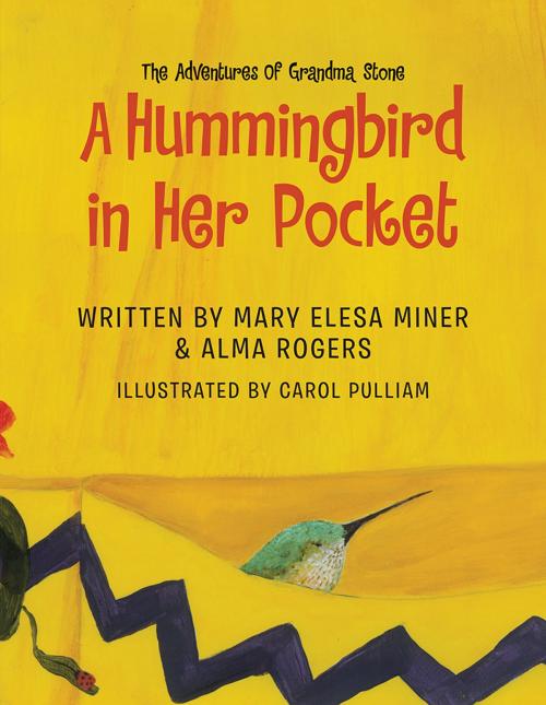 Cover of the book A Hummingbird in Her Pocket by Mary Elesa Miner, Alma Rogers, Xlibris US