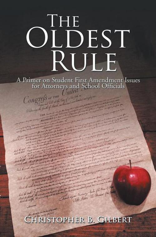 Cover of the book The Oldest Rule by Christopher B. Gilbert, Xlibris US