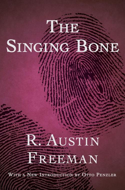 Cover of the book The Singing Bone by R. Austin Freeman, MysteriousPress.com/Open Road