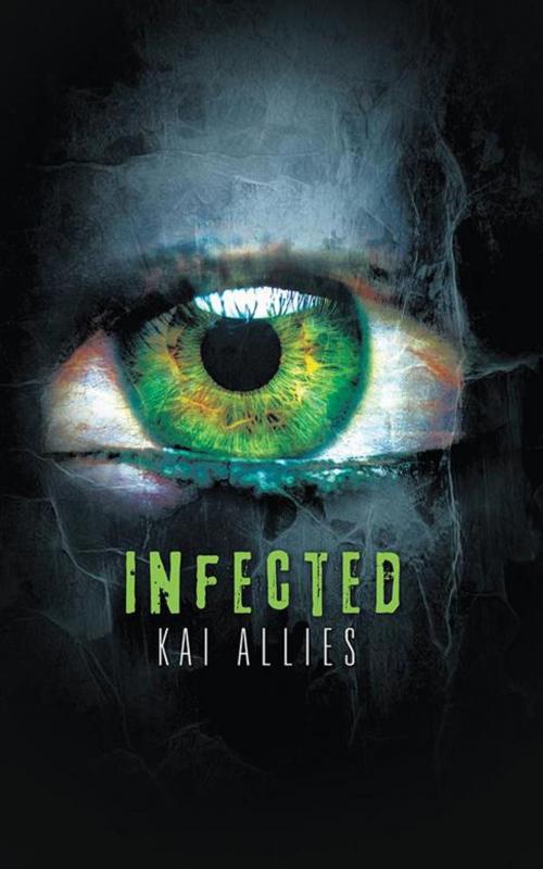 Cover of the book Infected by Kai Allies, AuthorHouse UK