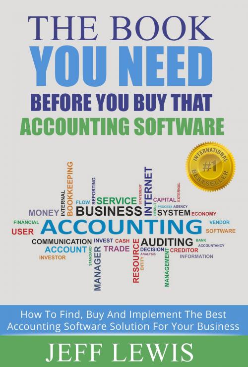Cover of the book The Book You Need Before You Buy That Accounting Software by Jeff Lewis, Evolve Instant Author