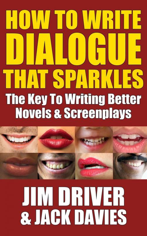Cover of the book How To Write Dialogue That Sparkles: The Key To Writing Better Novels & Screenplays by James Driver, The Do-Not Press