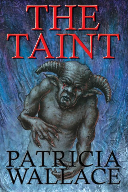 Cover of the book The Taint by Patricia Wallace, Cemetery Dance Publications