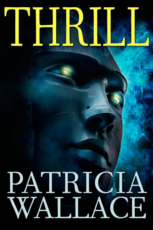 Cover of the book Thrill by Patricia Wallace, Cemetery Dance Publications