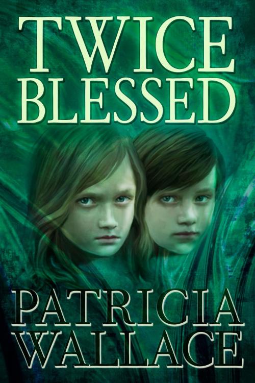 Cover of the book Twice Blessed by Patricia Wallace, Cemetery Dance Publications