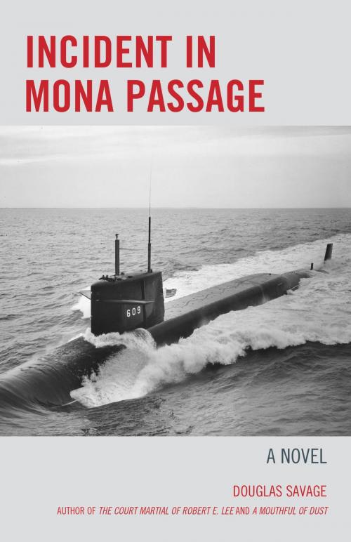 Cover of the book Incident in Mona Passage by Douglas Savage, Taylor Trade Publishing