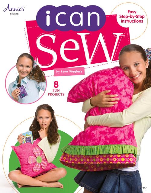 Cover of the book I Can Sew by Lynn Weglarz, Annie's