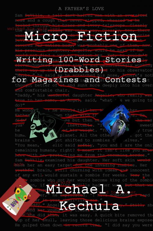 Cover of the book Micro Fiction: Writing 100-Word Stories (Drabbles) for Magazines and Contests by Michael A. Kechula, Rob Preece