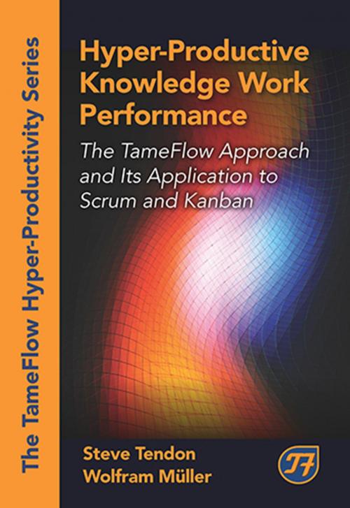 Cover of the book Hyper-Productive Knowledge Work Performance by Steve Tendon, Wolfram Muller, J. Ross Publishing