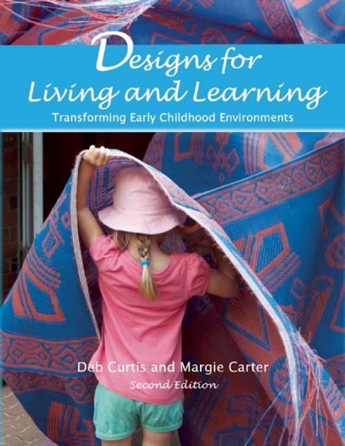 Cover of the book Designs for Living and Learning, Second Edition by Deb Curtis, Margie Carter, Redleaf Press