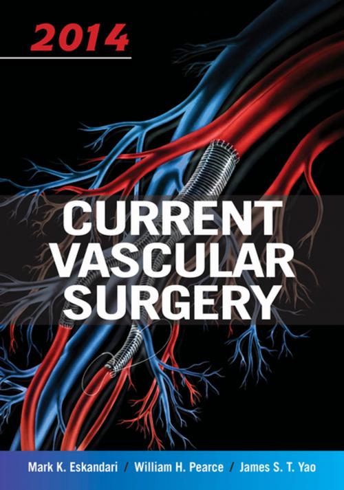 Cover of the book Current Vascular Surgery 2014 by Mark Eskandari, William Pearce, James Yao, PMPH USA, Ltd.