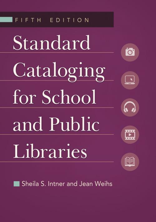 Cover of the book Standard Cataloging for School and Public Libraries by Sheila S. Intner, Jean Weihs, ABC-CLIO