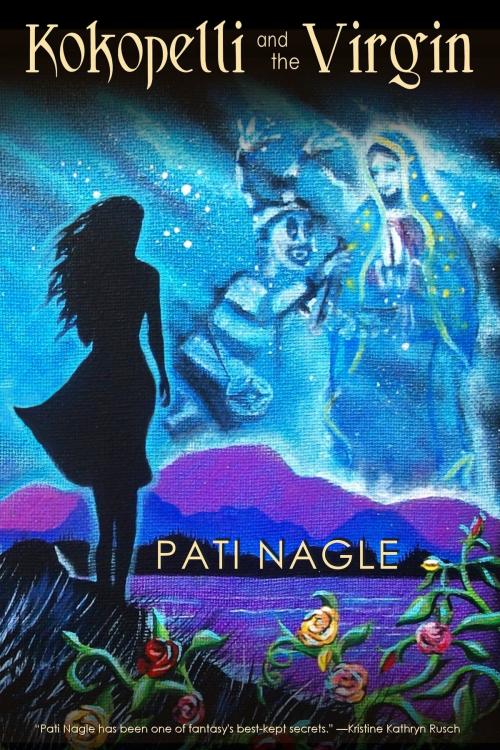 Cover of the book Kokopelli and the Virgin by Pati Nagle, Evennight Books/Book View Café