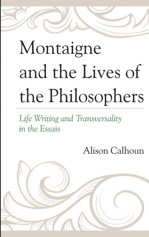 Cover of the book Montaigne and the Lives of the Philosophers by Alison Calhoun, University of Delaware Press