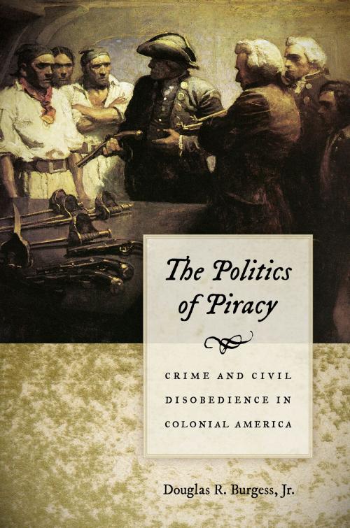 Cover of the book The Politics of Piracy by Douglas R. Burgess, University Press of New England