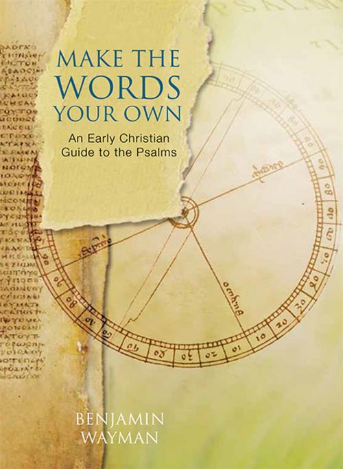 Cover of the book Make the Words Your Own by Benjamin Wayman, Paraclete Press