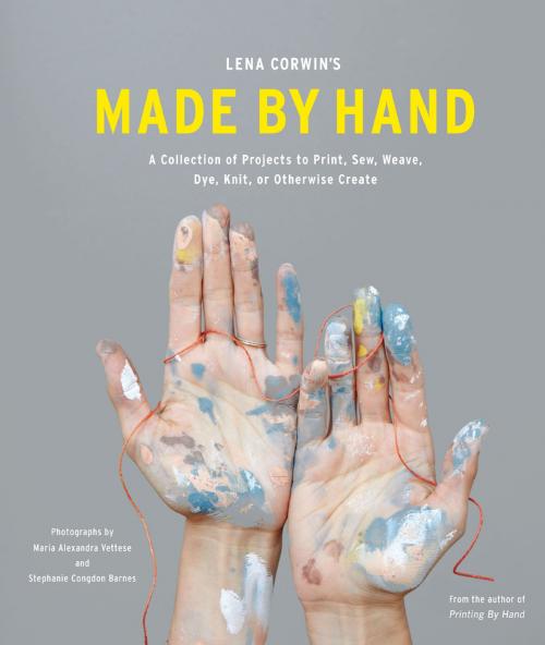 Cover of the book Lena Corwin's Made by Hand by Lena Corwin, ABRAMS