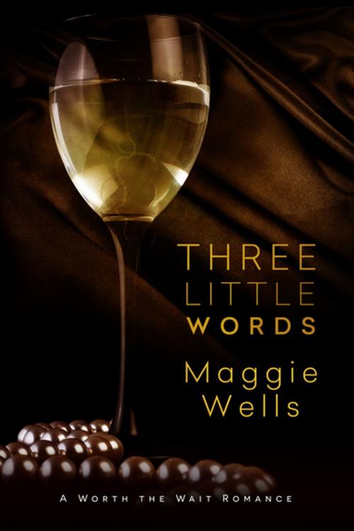 Cover of the book Three Little Words by Maggie Wells, Lyrical Press